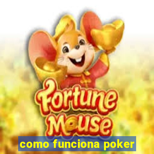 como funciona poker